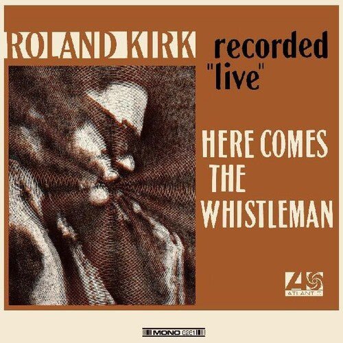 Roland Kirk - Here Comes The Whistleman [Orange Vinyl] (New Vinyl LP) - Mad World Records