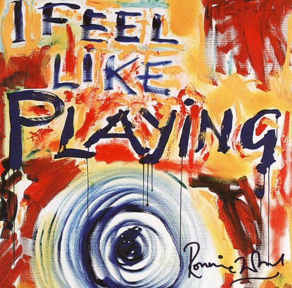 Ronnie Wood - I Feel Like Playing (Used CD) - Mad World Records