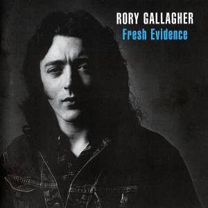 Rory Gallagher - Fresh Evidence [Remastered] (Used CD) - Mad World Records