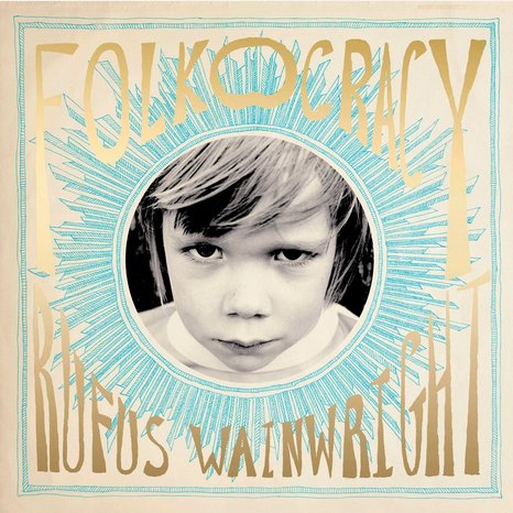 Rufus Wainwright - Folkocracy (New CD) - Mad World Records