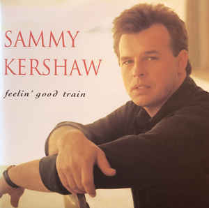 Sammy Kershaw - Feelin' Good Train (Used CD) - Mad World Records