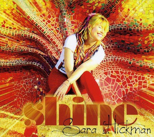 Sara Hickman - Shine (New CD) - Mad World Records