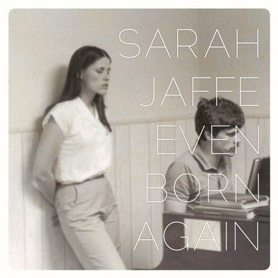 Sarah Jaffe - Even Born Again (New CD) - Mad World Records