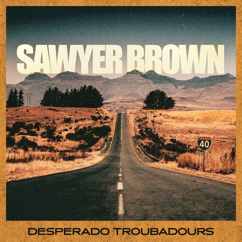 Sawyer Brown - Desperado Troubadours (New Vinyl LP) - Mad World Records