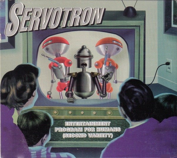 Servotron - Entertainment Program For Humans (Second Variety) (Used CD) - Mad World Records