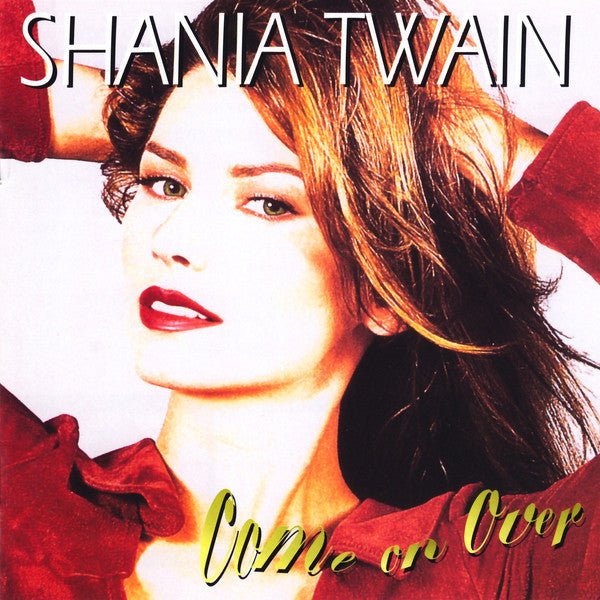 Shania Twain - Come on Over (Used CD) - Mad World Records