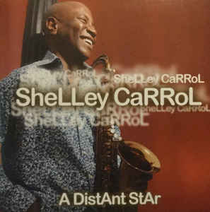 Shelley Carrol - A Distant Star (New CD) - Mad World Records