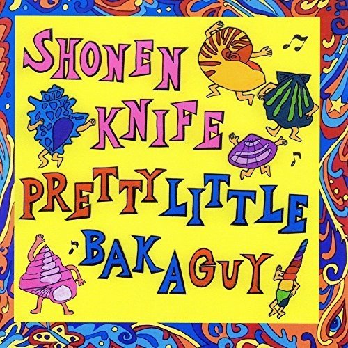 Shonen Knife - Pretty Little Baka Guy (New Vinyl LP) - Mad World Records