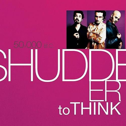 Shudder To Think - 50,000 B.C. (Used CD) - Mad World Records