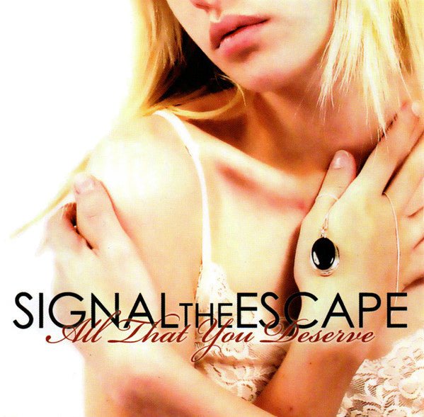 Signal the Escape - All That You Deserve (Used CD) - Mad World Records