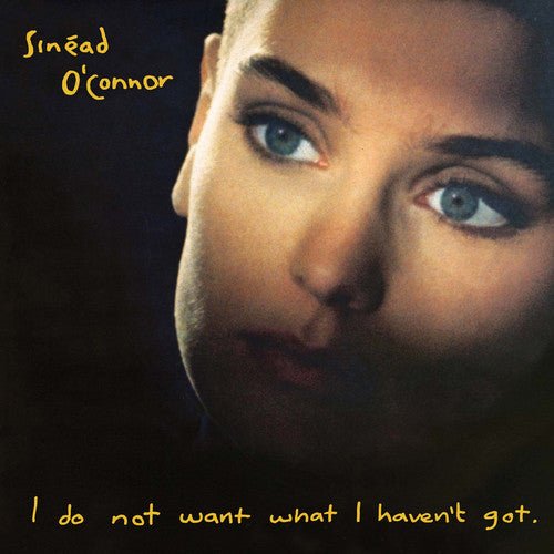 Sinead O'Connor - I Do Not Want What I Haven't Got (New Vinyl LP) - Mad World Records