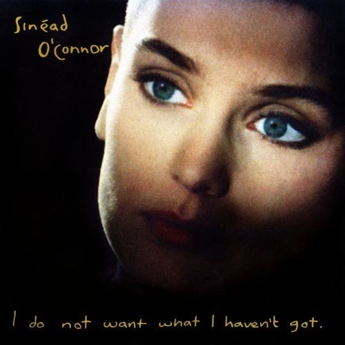 Sinead O'Connor - I Do Not Want What I Haven't Got (Used CD) - Mad World Records