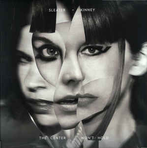 Sleater - Kinney - The Center Won't Hold (New Vinyl LP) - Mad World Records