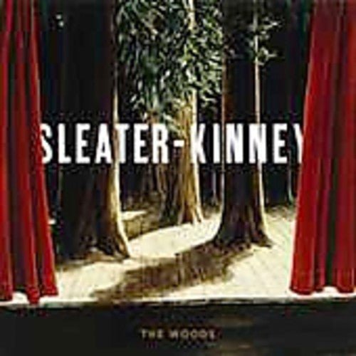 Sleater - Kinney - The Woods (New CD) - Mad World Records