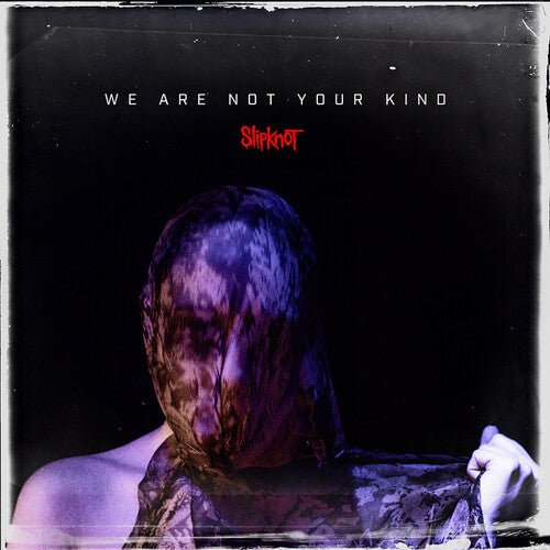 Slipknot - We Are Not Your Kind (New CD) - Mad World Records