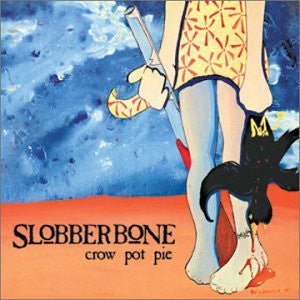 Slobberbone - Crow Pot Pie (New CD) - Mad World Records