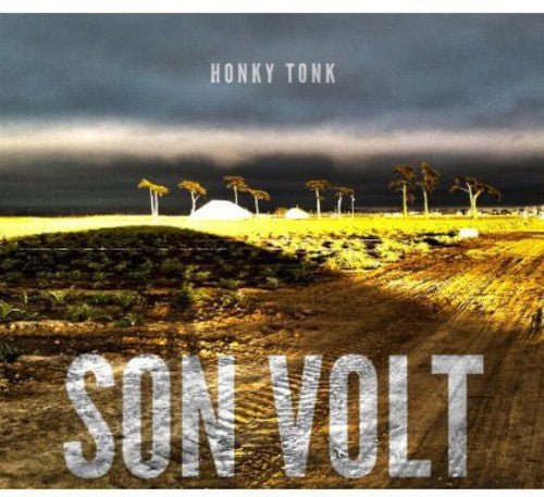 Son Volt - Honky Tonk (New CD) - Mad World Records