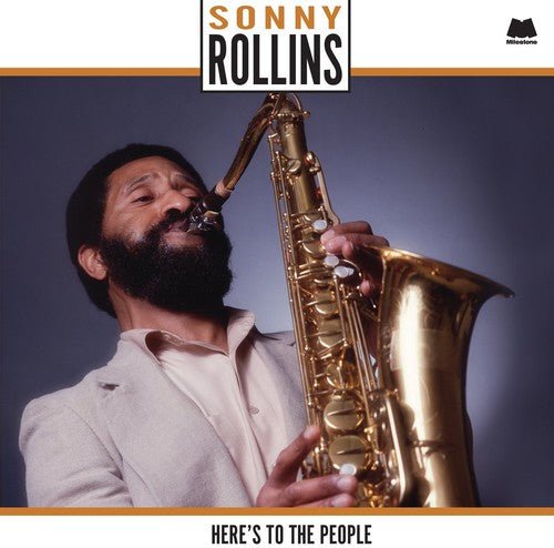 Sonny Rollins - Here's to the People (New Vinyl LP) - Mad World Records