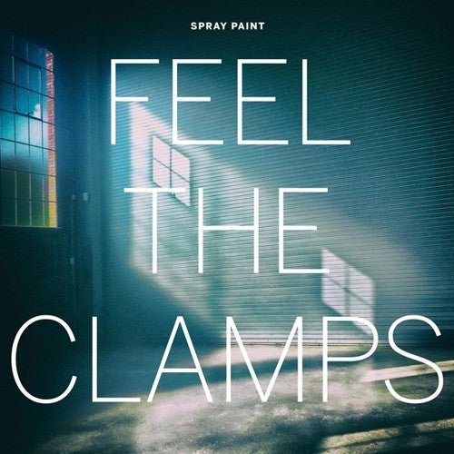 Spray Paint - Feel the Clamps (New Vinyl LP) - Mad World Records