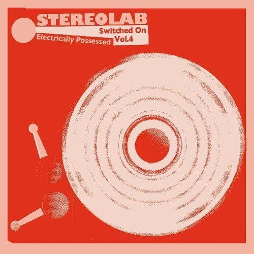 Stereolab - Electrically Possessed (Switched On Volume 4) (New Vinyl LP) - Mad World Records