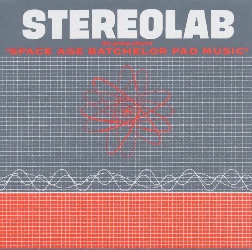 Stereolab - The Groop Played Space Age Batchelor Pad (New Vinyl LP) - Mad World Records