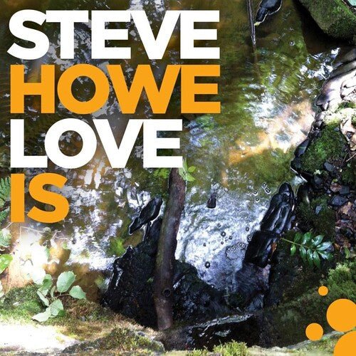 Steve Howe - Love Is (New CD) - Mad World Records