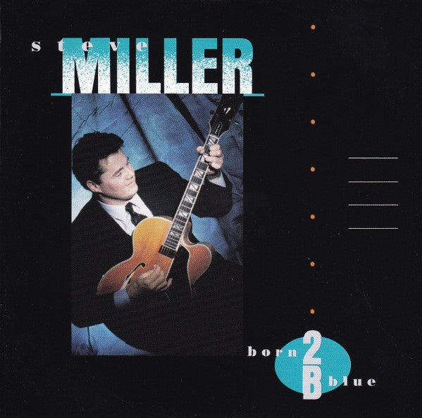 Steve Miller - Born 2B Blue (Used CD) - Mad World Records