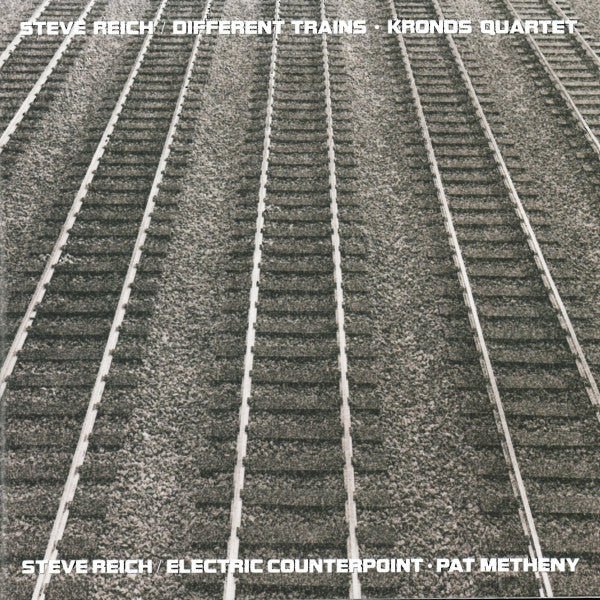 Steve Reich - Kronos Quartet / Pat Metheny - Different Trains / Electric Counterpoint (Used Vinyl LP) - Mad World Records