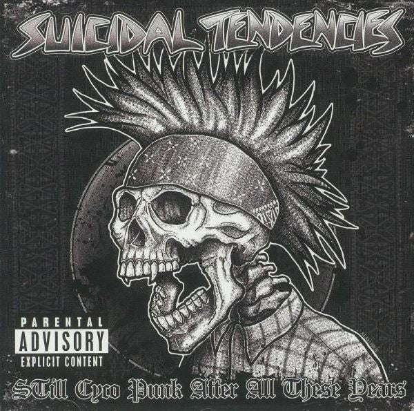 Suicidal Tendencies - Still Cyco Punk After All These Years (New CD) - Mad World Records