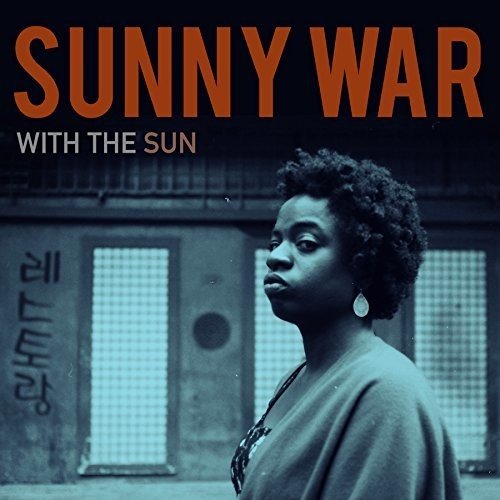 Sunny War - With the Sun (New Vinyl LP) - Mad World Records