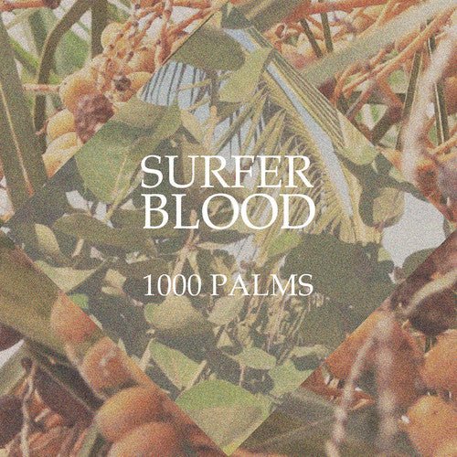 Surfer Blood - 1000 Palms [Blue Vinyl] (New Vinyl LP) - Mad World Records