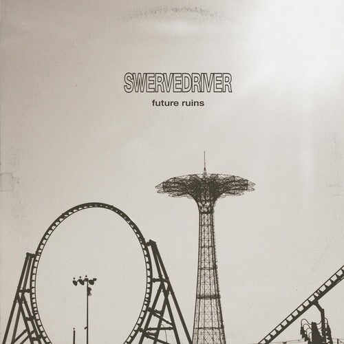 Swervedriver - Future Ruins (New Vinyl LP) - Mad World Records