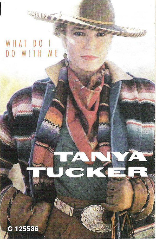 Tanya Tucker - What Do I Do With Me (Cassette) - Mad World Records