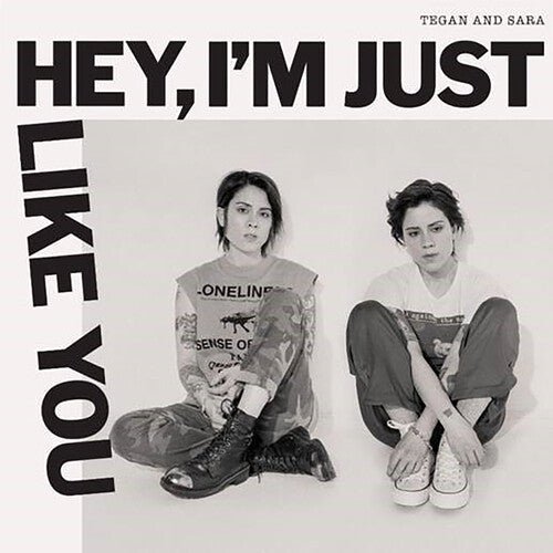 Tegan & Sara - Hey' I'm Just Like You (New CD) - Mad World Records