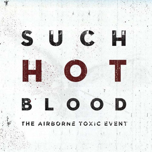 The Airborne Toxic Event - Such Hot Blood (New CD) - Mad World Records