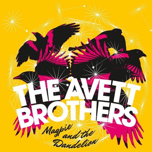 The Avett Brothers - Magpie and the Dandelion (New CD) - Mad World Records