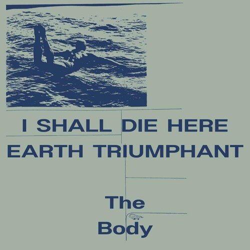 The Body - I Shall Die Here / Earth Triumphant [2xLP White Vinyl] (New Vinyl LP) - Mad World Records