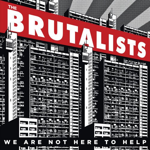 The Brutalists - We Are Not Here to Help (New CD) - Mad World Records