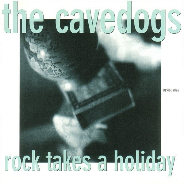 The Cavedogs - Rock Takes A Holiday (Used CD) - Mad World Records