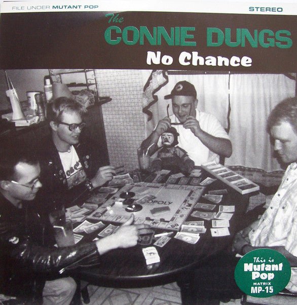 The Connie Dungs - No Chance (Used 7") - Mad World Records