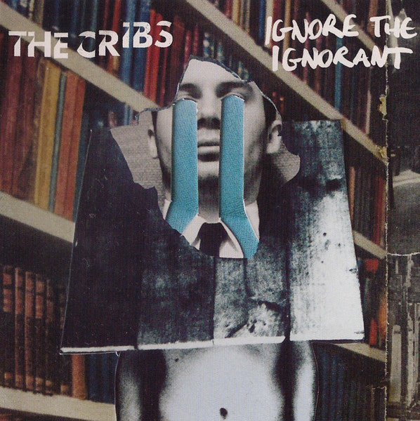 The Cribs - Ignore the Ignorant (Used CD) - Mad World Records