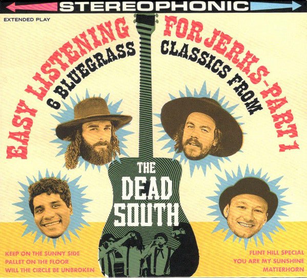 The Dead South - Easy Listening For Jerks Pt. 1 (New CD) - Mad World Records