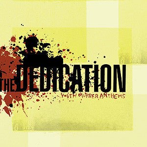 The Dedication - Youth Murder Anthems (Used CD) - Mad World Records