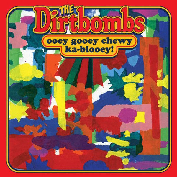 The Dirtbombs - Ooey Gooey Chewy Ka - blooey (New CD) - Mad World Records