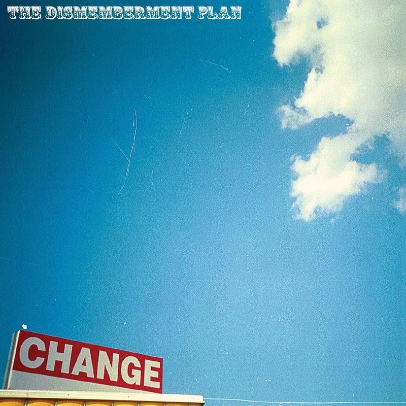 The Dismemberment Plan - Change [Blue Sky Vinyl] (New Vinyl LP) - Mad World Records