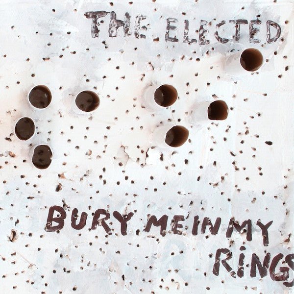 The Elected - Bury Me in My Rings (New CD) - Mad World Records