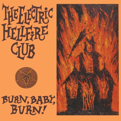 The Electric Hellfire Club - Burn Baby Burn [2xLP Remastered] (New Vinyl LP) - Mad World Records