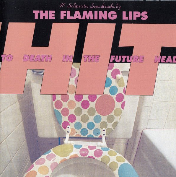 The Flaming Lips - Hit to Death in the Future Head (Used CD) - Mad World Records