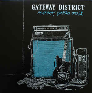 The Gateway District - Perfect's Gonna Fail (New Vinyl LP) - Mad World Records