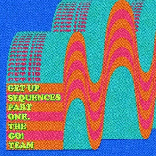 The Go! Team - Get Up Sequences Part One (New CD) - Mad World Records